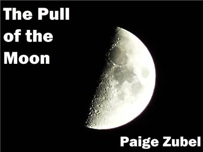The                              Pull of the Moon